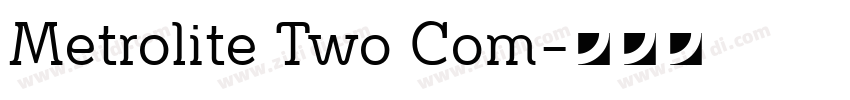 Metrolite Two Com字体转换
